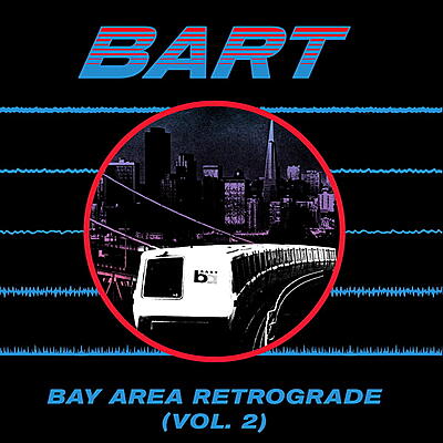 Various Artists - Bay Area Retrograde (BART) Vol. 2