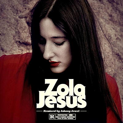 Zola Jesus - Wise Blood (Johnny Jewel Remixes)
