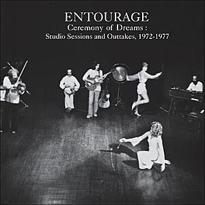 Entourage - Ceremony Of Dreams: Studio Sessions And Outtakes 1972-1977
