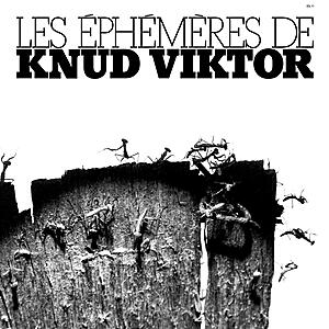 Knud Viktor - Les Ephémères