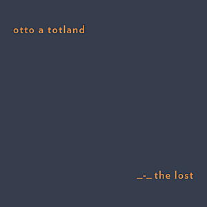 Otto A Totland - The Lost