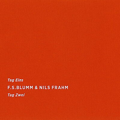 F.S. Blumm & Nils Frahm - Tag Eins Tag Zwei