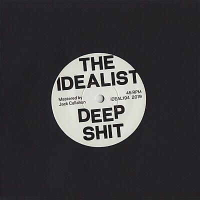The Idealist - Deep Shit / The Drop