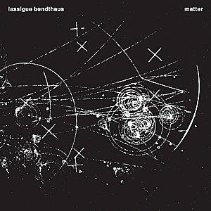 Lassigue Bendthaus - Matter