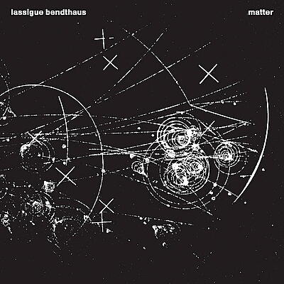 Lassigue Bendthaus - Matter