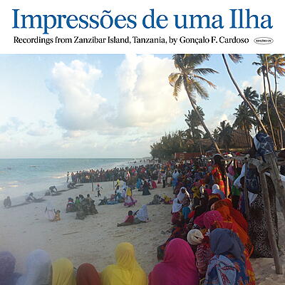 Gonçalo F Cardoso - Impressões De Uma Ilha (Unguja)