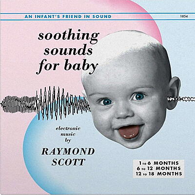 Raymond Scott - Soothing Sounds For Baby, Vol. 1-3