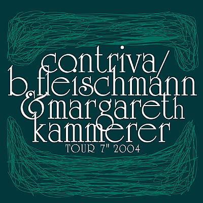 B. Fleischmann / Contriva - Tour 7" 2004