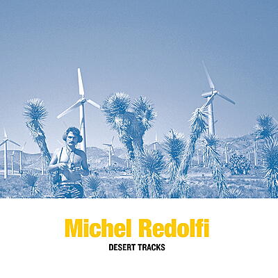 Michel Redolfi - Desert Tracks