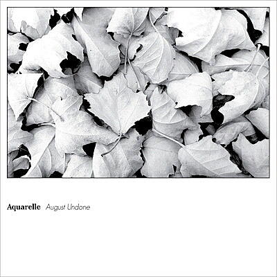 Aquarelle - August Undone