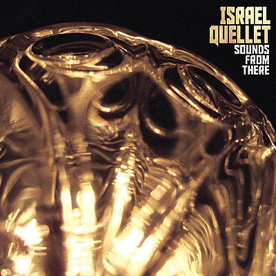 Israel Quellet - Sounds From There