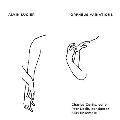 Alvin Lucier - Orpheus Variations