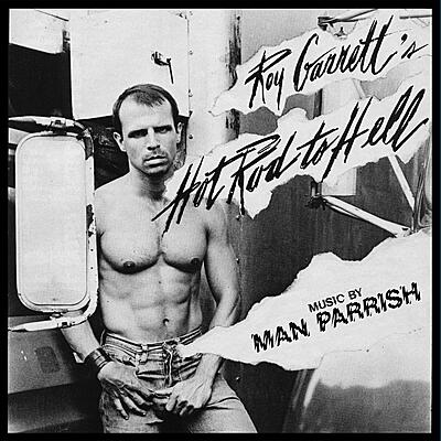 Roy Garrett & Man Parrish - Hot Rod To Hell