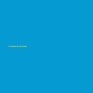 F.S.Blumm & Nils Frahm - Music For Lovers Music Versus Time / Music For Wobbling Music Versus Gravity