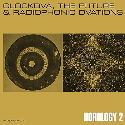 Clock DVA - Horology II - The Future & Radiophonic DVAtions