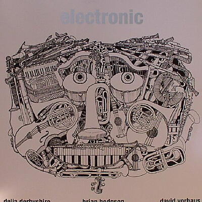 Delia Derbyshire / Brian Hodgson / David Vorhaus - Electronic