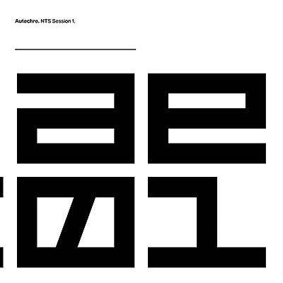 Autechre - NTS Session 1