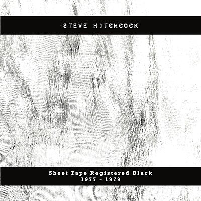 Steve Hitchcock - Sheet Tape Registered Black 1977 - 1979