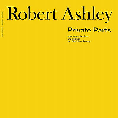 Robert Ashley - Private Parts