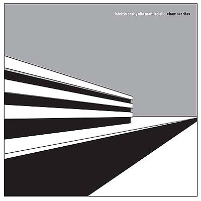 Fabrizio Casti & Elio Martusciello - Chamber Rites