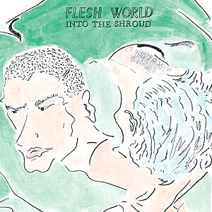 Flesh World - Into The Shroud