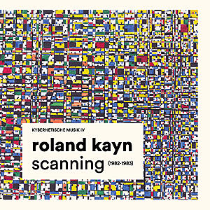 Roland Kayn - Scanning