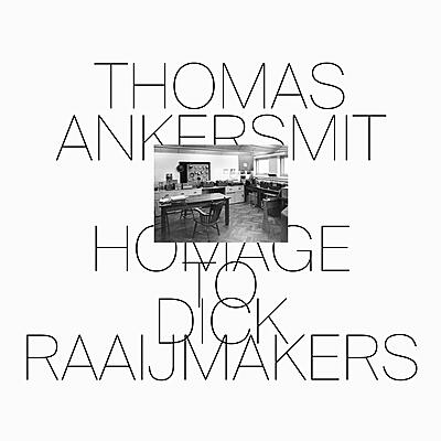 Thomas Ankersmit - Homage To Dick Raaijmakers