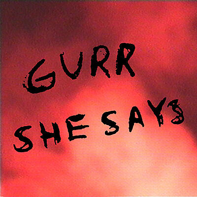 Gurr - She Says