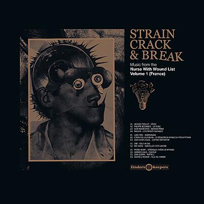 Various Artists - Strain Crack & Break (Music from the The Nurse With Wound List Vol. 1)