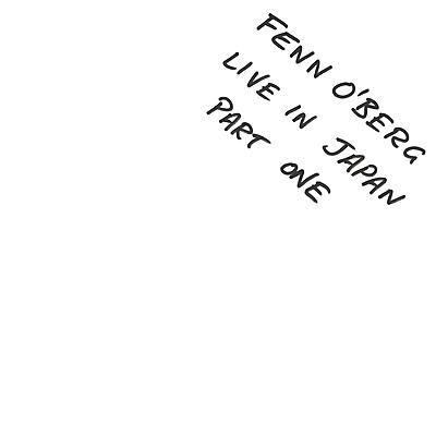 Fenn O’Berg - Live In Japan Part One