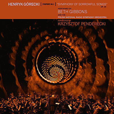 Beth Gibbons & The Polish Radio Orchestra - Henryk Górecki: Symphony No. 3