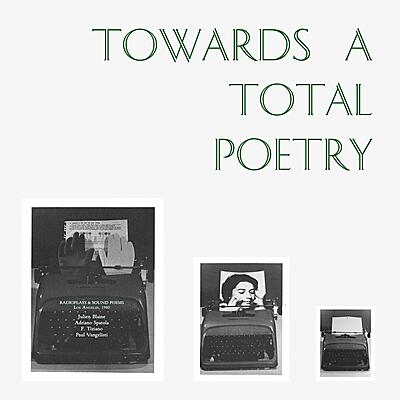 Various Artists - Towards A Total Poetry