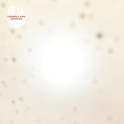 Yo La Tengo - There's A Riot Going On