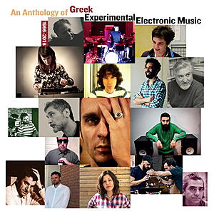 Various Artists - An Anthology Of Greek Experimental Electronic Music 1966-2016