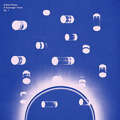 Various Artists - Orbital Planes & Passenger Trains Vol.1