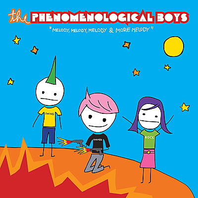 The Phenomenological Boys - Melodie, Melodie, Melodie & More Melodie