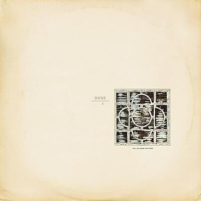 Dome - 4 - Will You Speak This Word