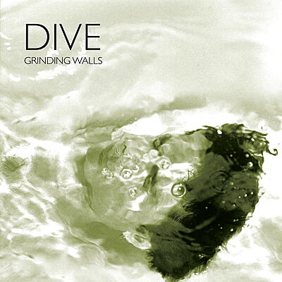 Dive - Grinding Walls