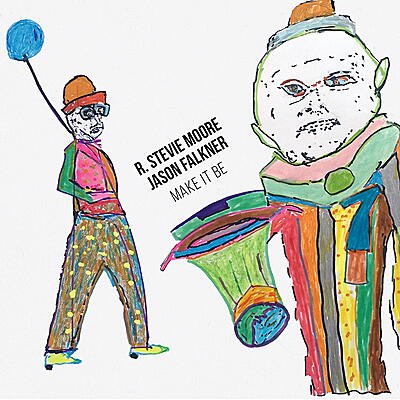 R. Stevie Moore and Jason Falkner - Make It Be
