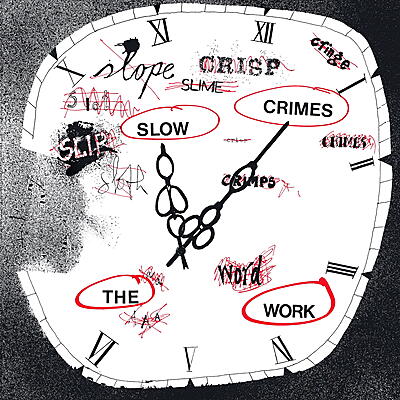 The Work - Slow Crimes