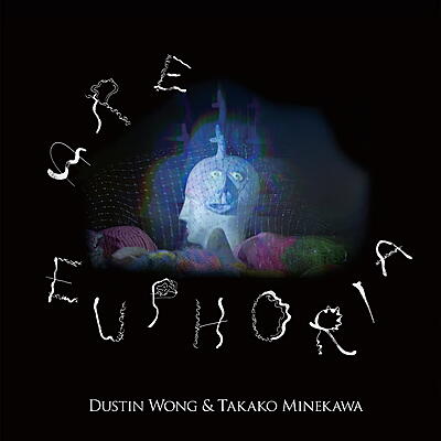 Dustin Wong & Takako Minekawa - Are Euphoria