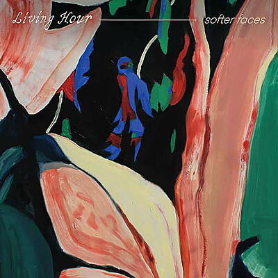 Living Hour - Softer Faces