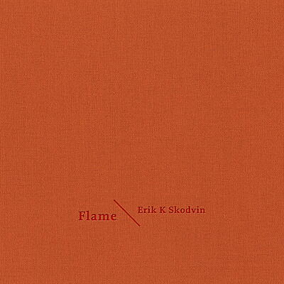 Erik K Skodvin - Flame