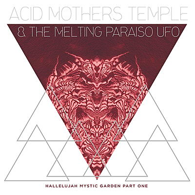 Acid Mothers Temple & The Melting Paraiso UFO - Hallelujah Mystic Garden Part 1