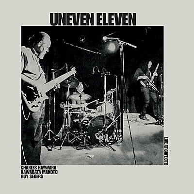 Uneven Eleven - Live at Cafe Oto