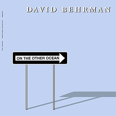 David Behrman - On the Other Ocean