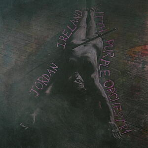 Jordan Ireland with Purple Orchestra - Jordan Ireland with Purple Orchestra