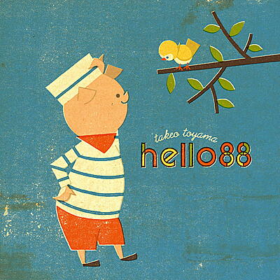 Takeo Toyama - Hello 88
