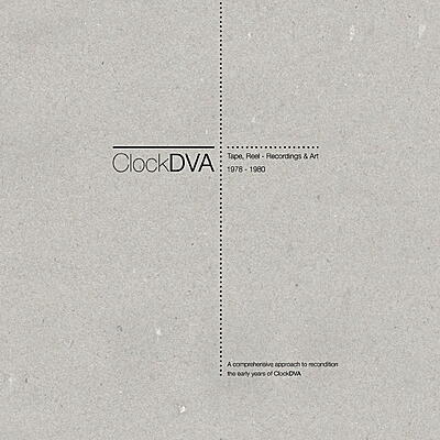 Clock DVA - Horology III - Tape, Reel - Recordings & Art 1978-1980
