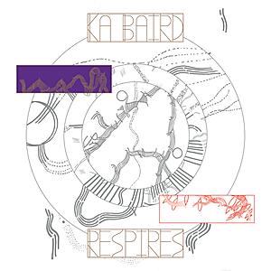 Ka Baird - Respires